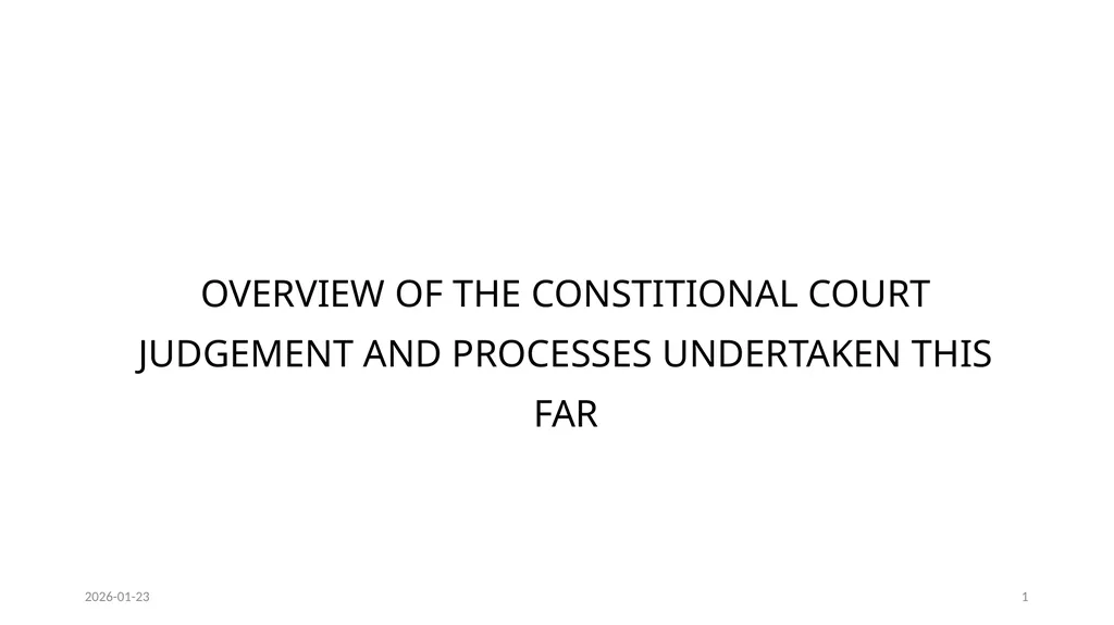 OVERVIEW OF THE CONSTITIONAL COURT JUDGEMENT AND - slide 1 of 34