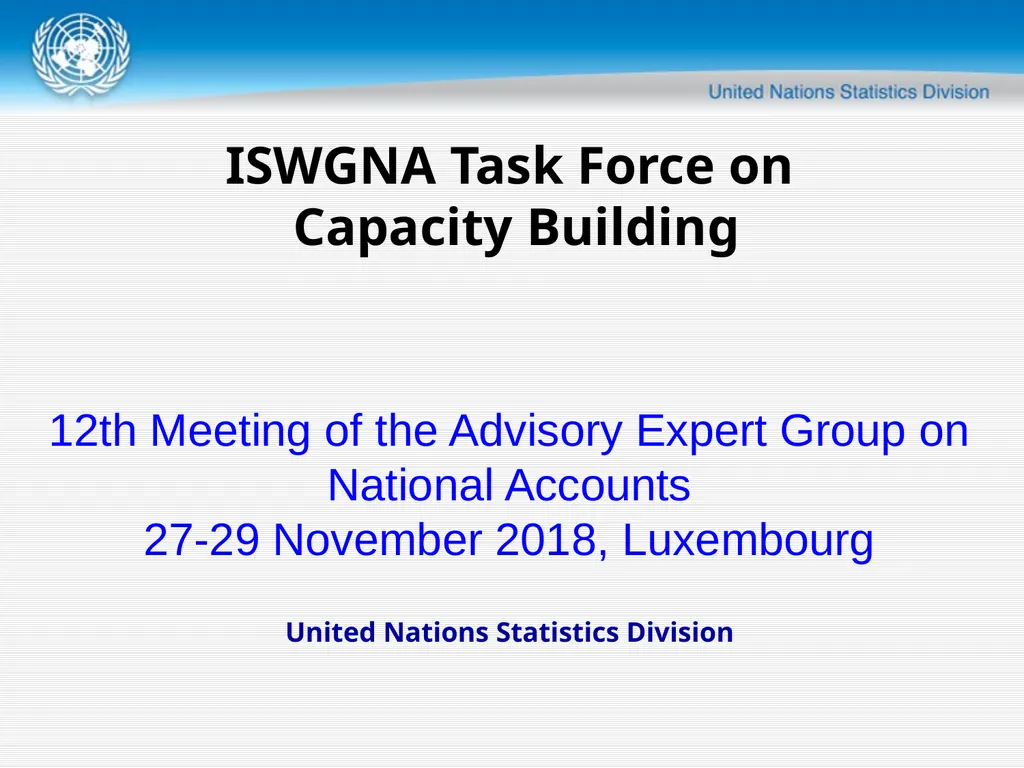 United Nations Statistics Division ISWGNA Task - slide 1 of 14