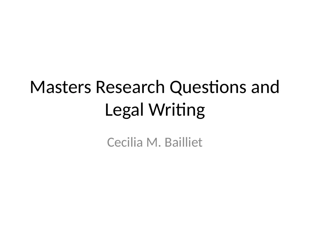 Masters Research Questions and Legal Writing - slide 1 of 51