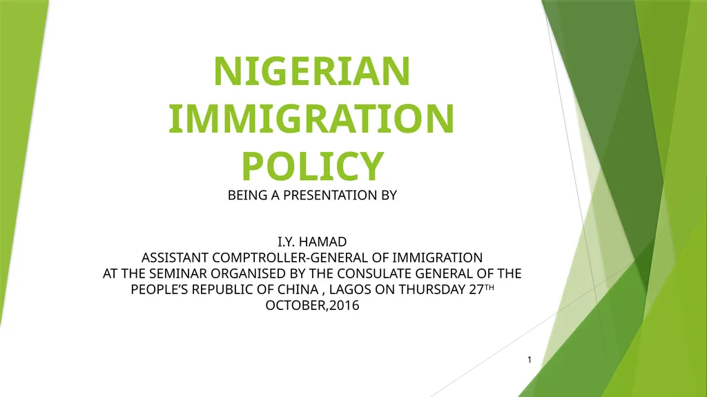 NIGERIAN IMMIGRATION POLICY BEING A PRESENTATION