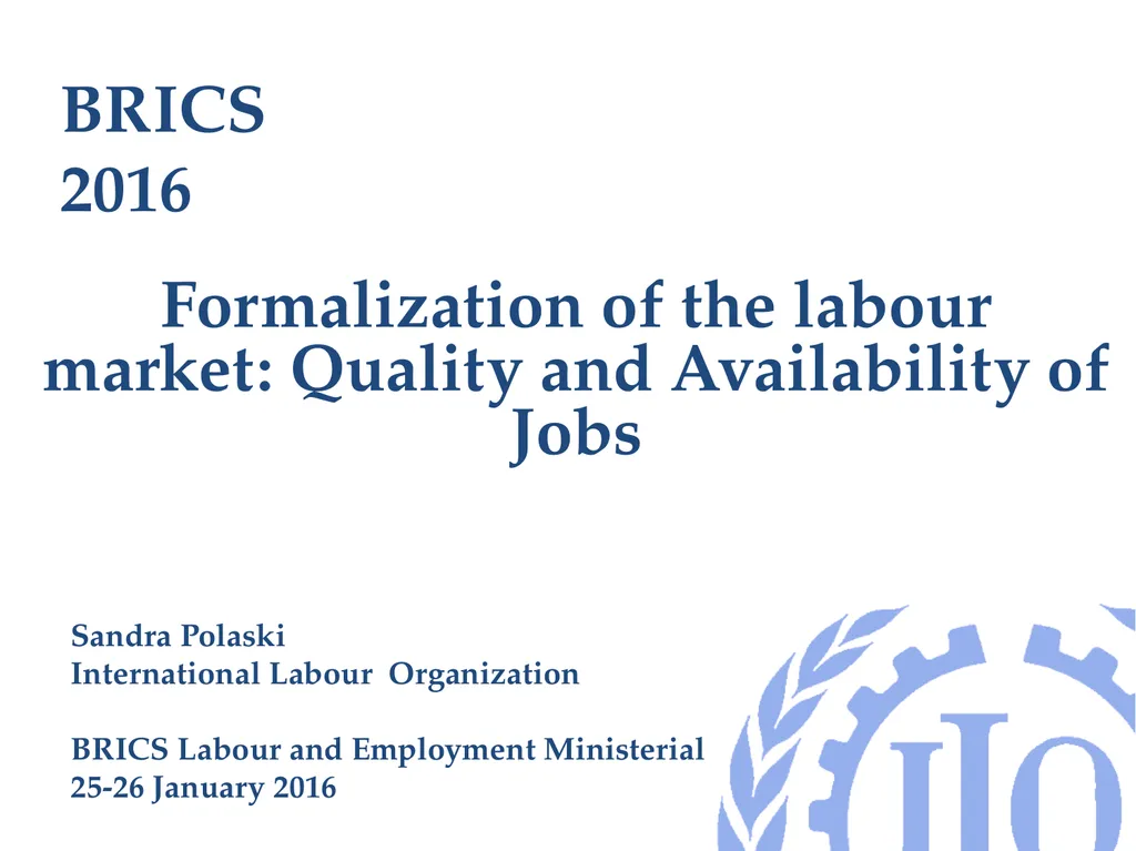 BRICS 2016 Formalization of the labour market: - slide 1 of 25