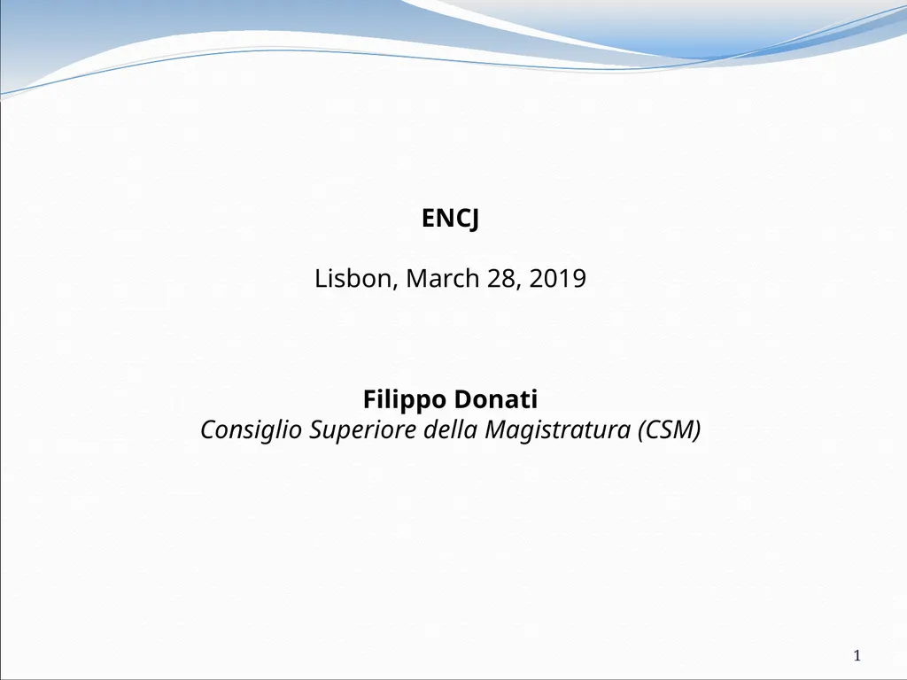 ENCJ Lisbon, March 28, 2019 Filippo Donati