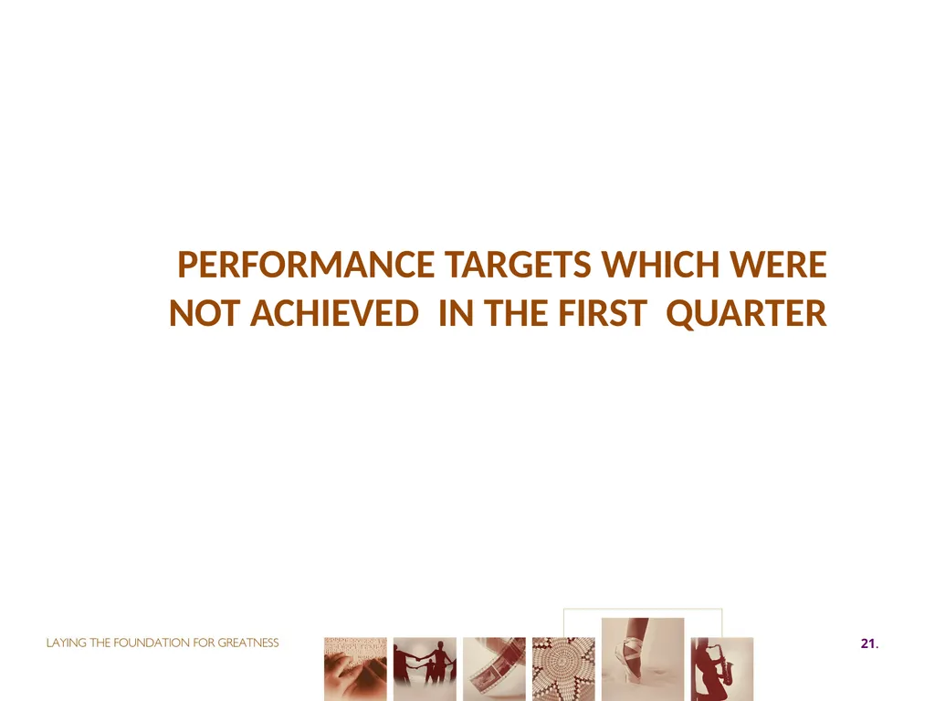 First QUARTER PERFORMANCE REPORT first quarter for - slide 21 of 48