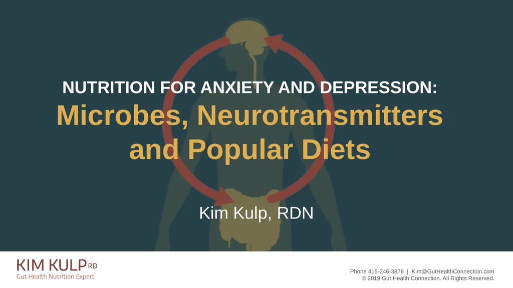 NUTRITION FOR ANXIETY AND DEPRESSION: Microbes,