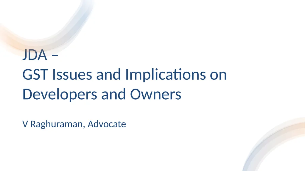 JDA – GST Issues and Implications on Developers - slide 1 of 81