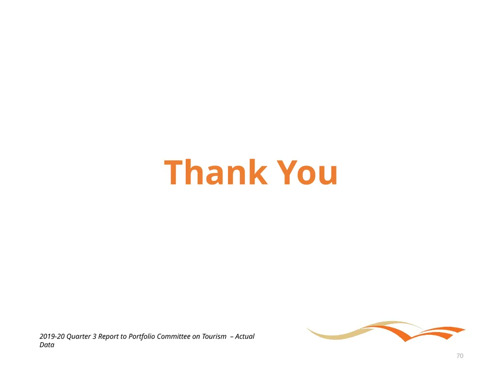 Briefing to the Portfolio Committee on Tourism - slide 70 of 70