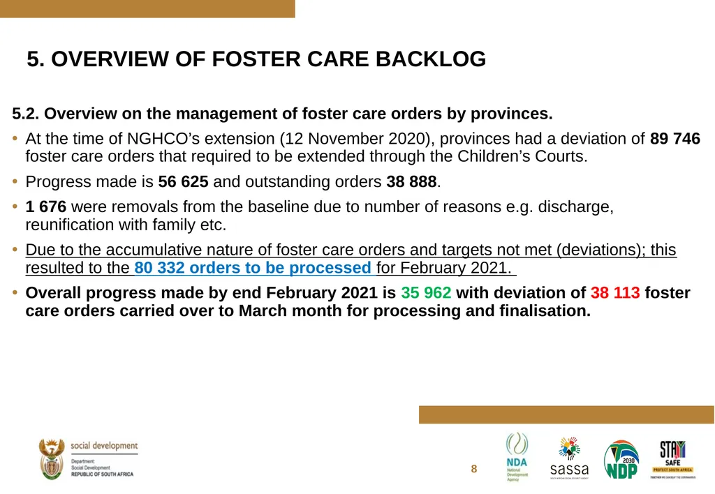 FOSTER CARE PROGRESS REPORT ON THE IMPLEMENTATION - slide 8 of 77