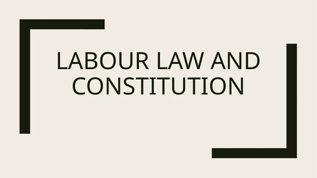 Labour law and constitution The Preamble of the
