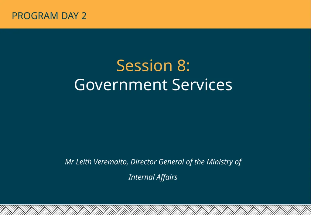 PROGRAM DAY 2 Session 8: Government Services Mr