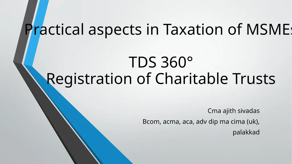 Practical aspects in Taxation of MSMEs TDS 360° - slide 1 of 74