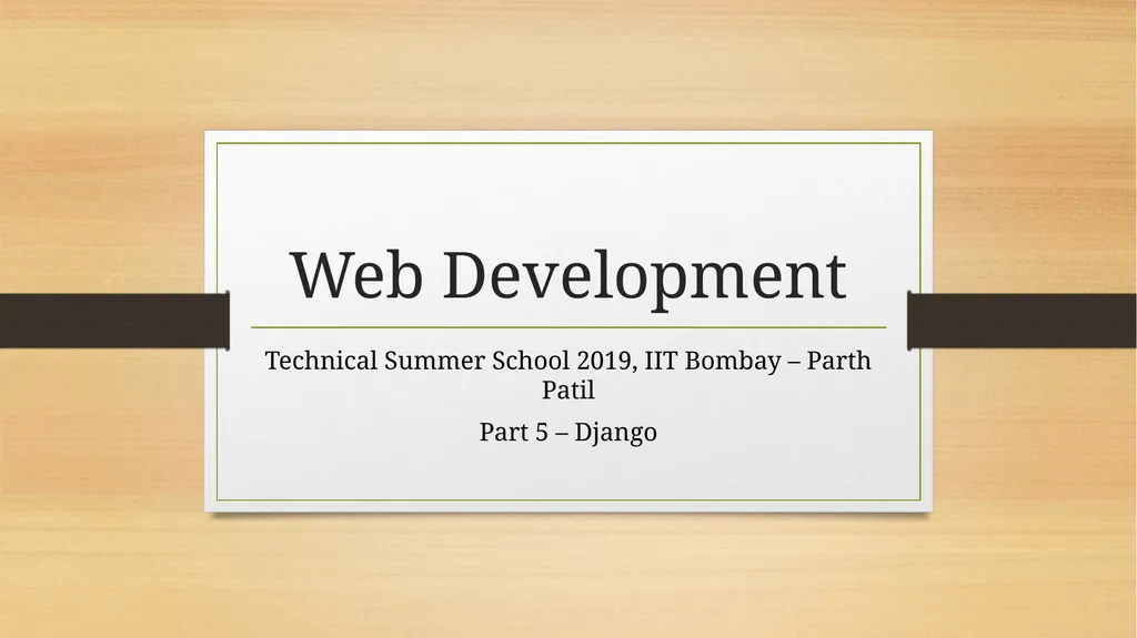 Web Development Technical Summer School 2019, IIT - slide 1 of 24