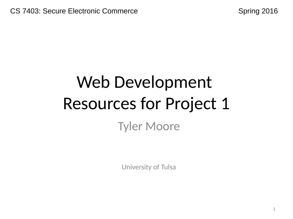 Web Development Resources for Project 1 Tyler - slide 1 of 9