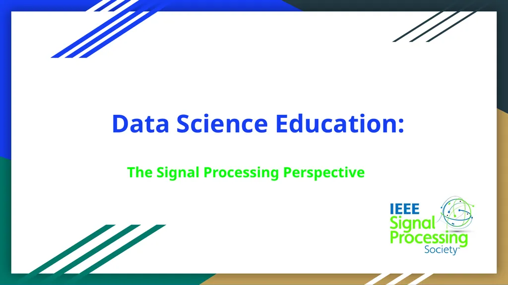 Data Science Education: The Signal Processing - slide 1 of 18