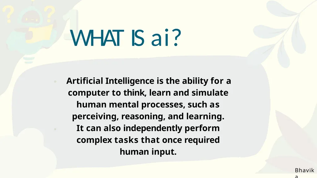 ARTIFICAL INTELLIGENCE What is Artificial - slide 3 of 10