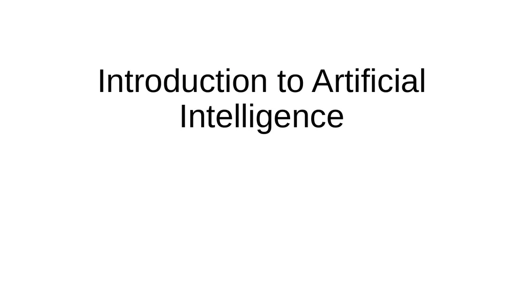 Introduction to Artificial Intelligence What is - slide 1 of 6