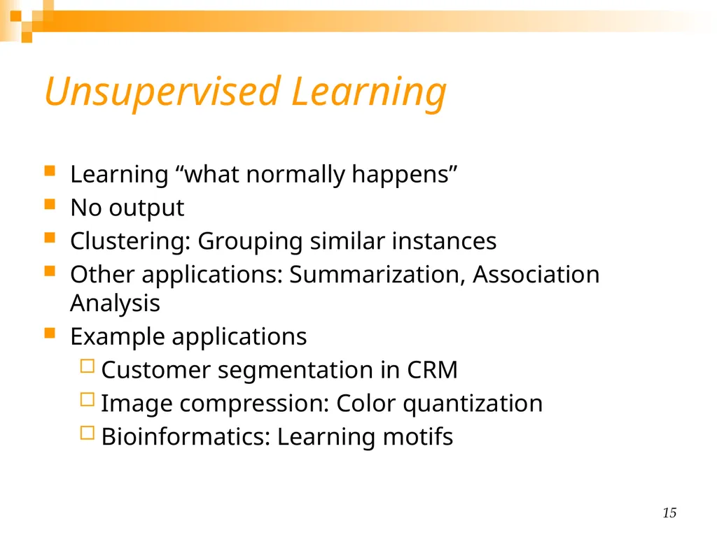 CHAPTER 1: Introduction 2 Why “Learn”? Machine - slide 15 of 21