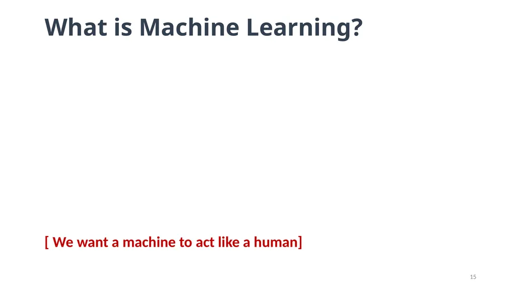 Lesson: 1 What is Machine Learning? (Layman’s - slide 15 of 52
