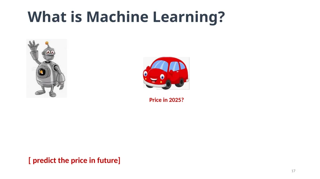 Lesson: 1 What is Machine Learning? (Layman’s - slide 17 of 52