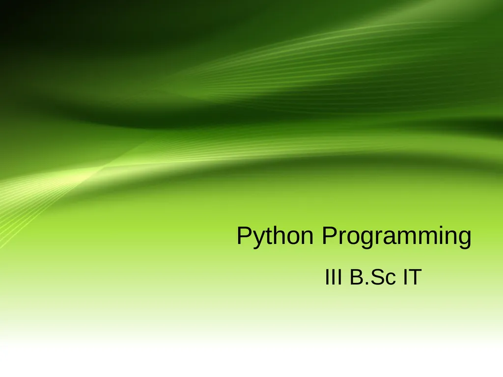 Python Programming III B.Sc IT Introduction Python - slide 1 of 13