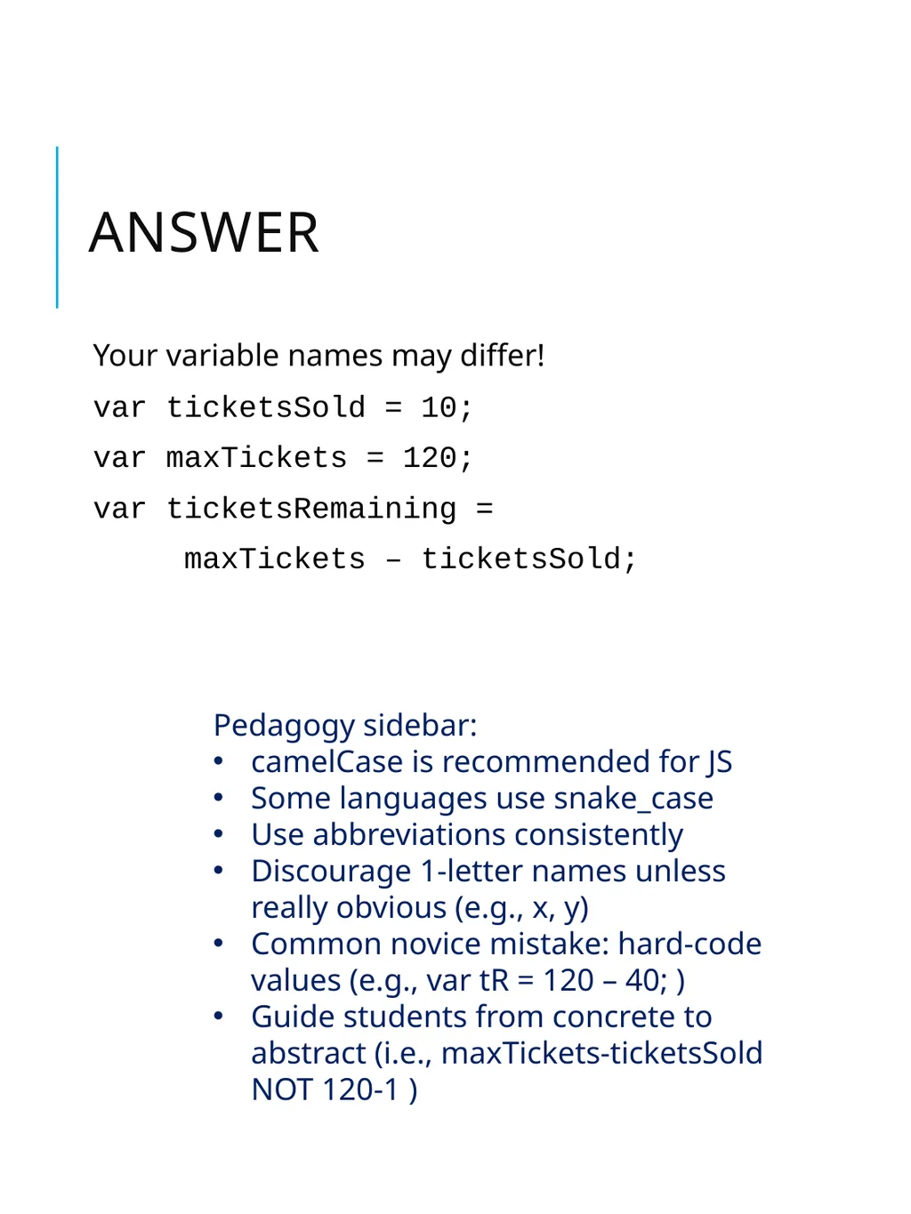 Intro to JavaScript Basic Syntax Goals for today - slide 9 of 26
