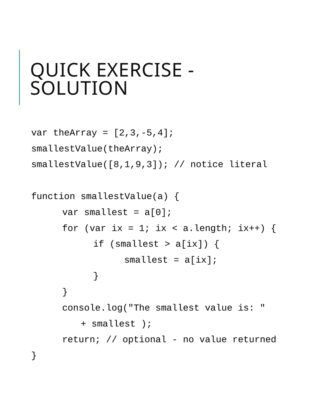 Intro to JavaScript Basic Syntax Goals for today - slide 24 of 26