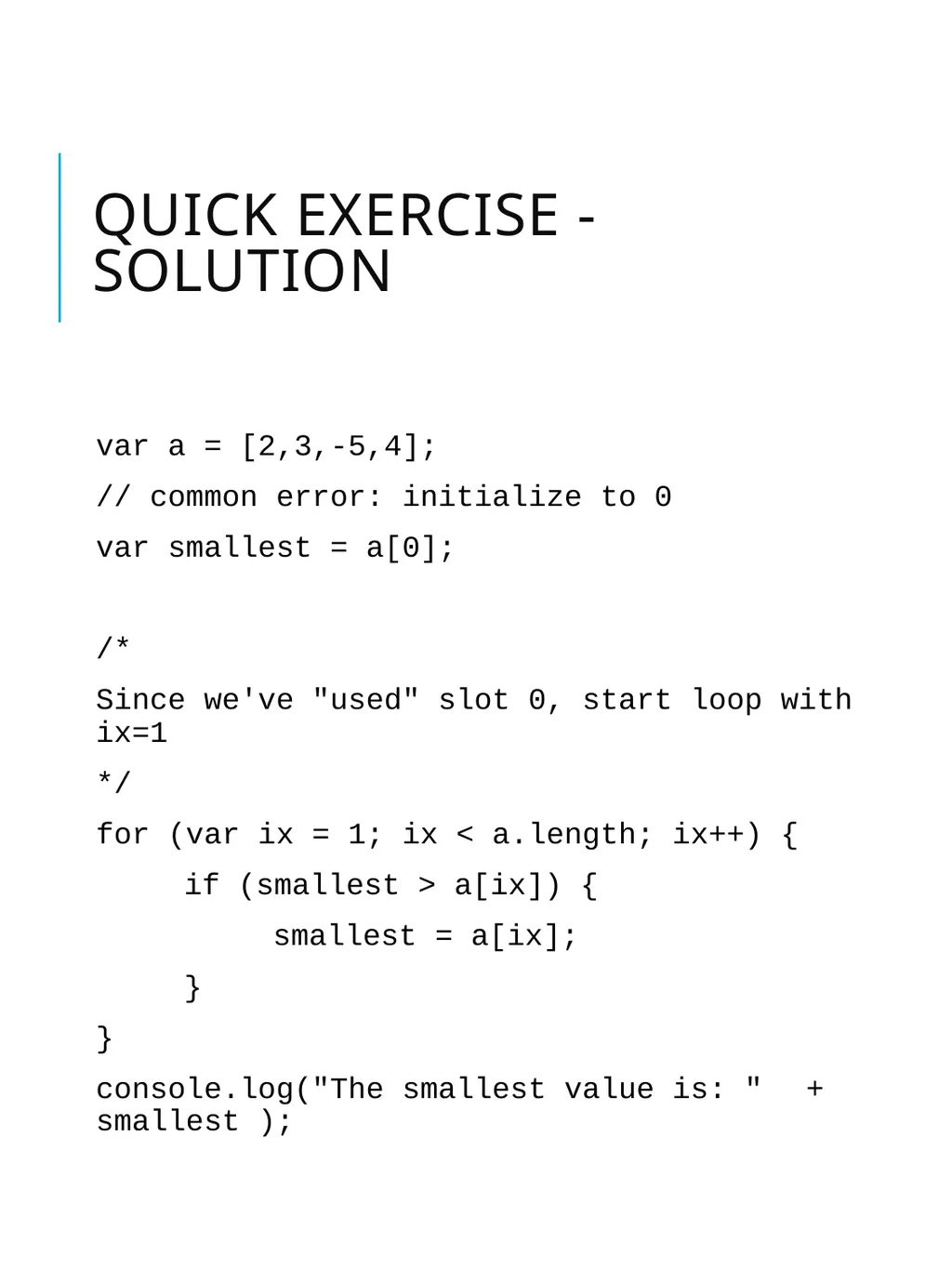 Intro to JavaScript Basic Syntax Goals for today - slide 18 of 26