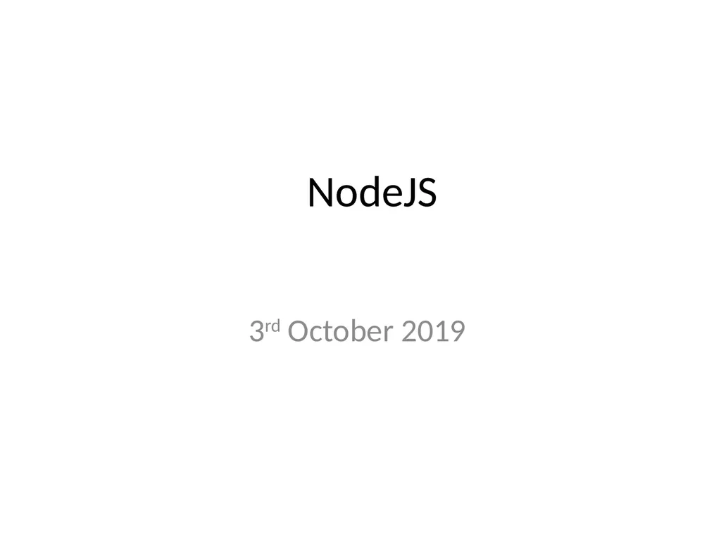 NodeJS 3rd October 2019 The MEAN stack - slide 1 of 32