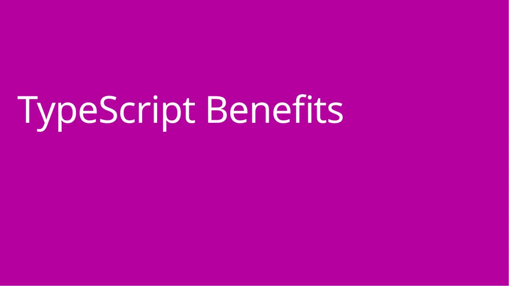 TypeScript in Practice Bryan Hughes, Ph.D. - slide 9 of 34
