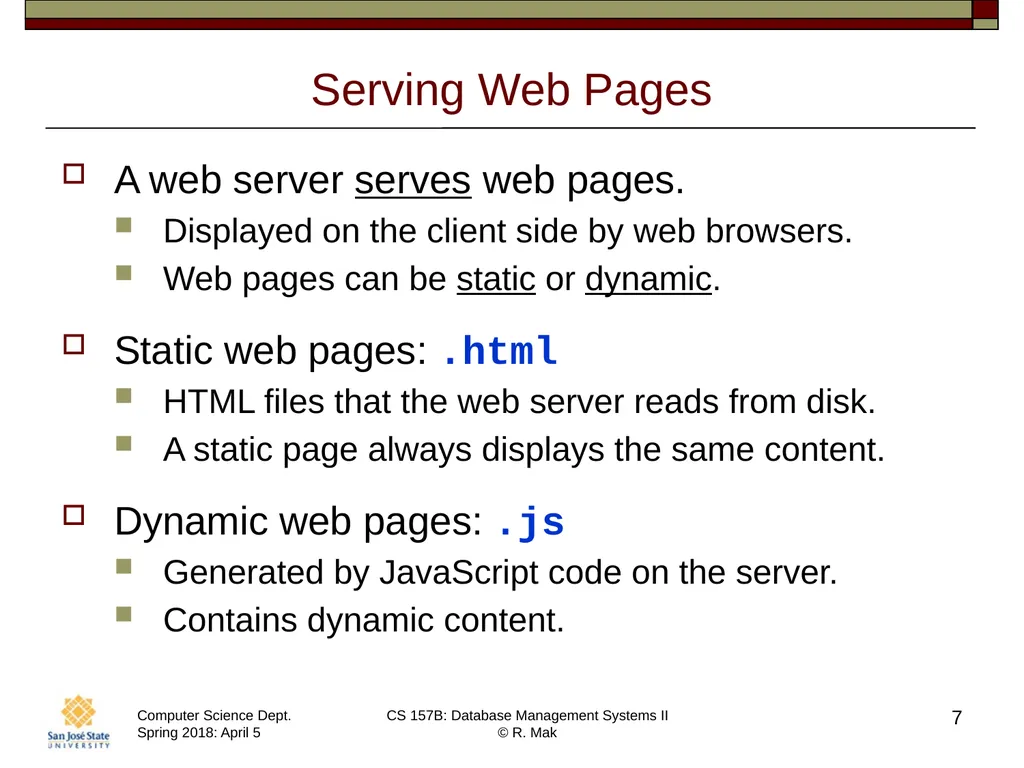 CS/SE 157B Database Management Systems II April 5 - slide 7 of 35
