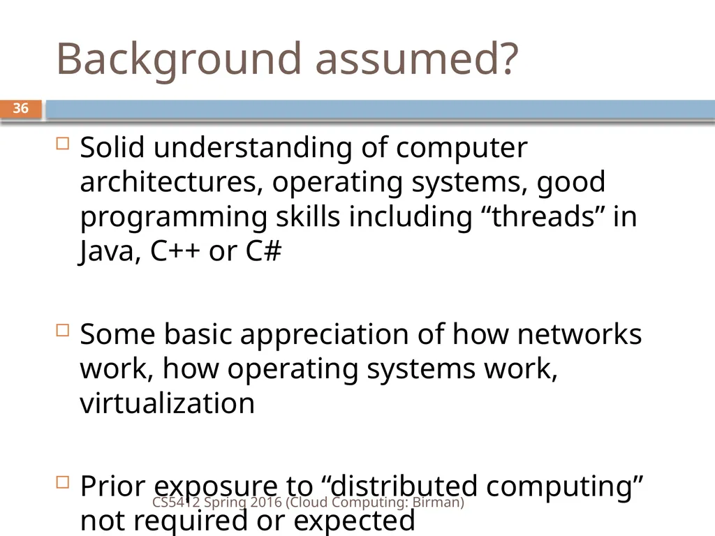 CS5412: Spring 2016 Cloud Computing Ken Birman - slide 36 of 37