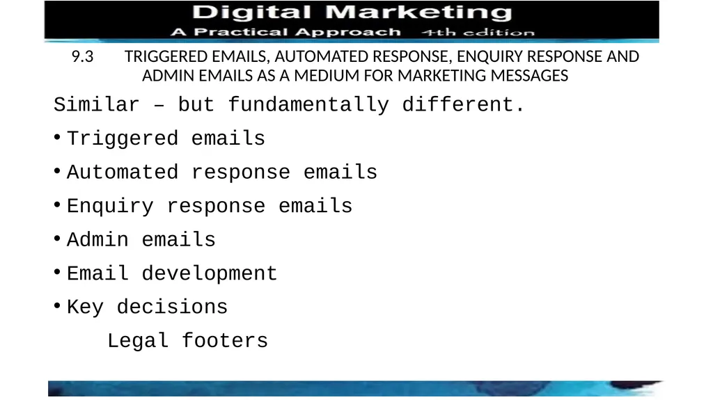 CHAPTER 9 EMAIL MARKETING 9.1 INTRODUCTION Despite - slide 4 of 5