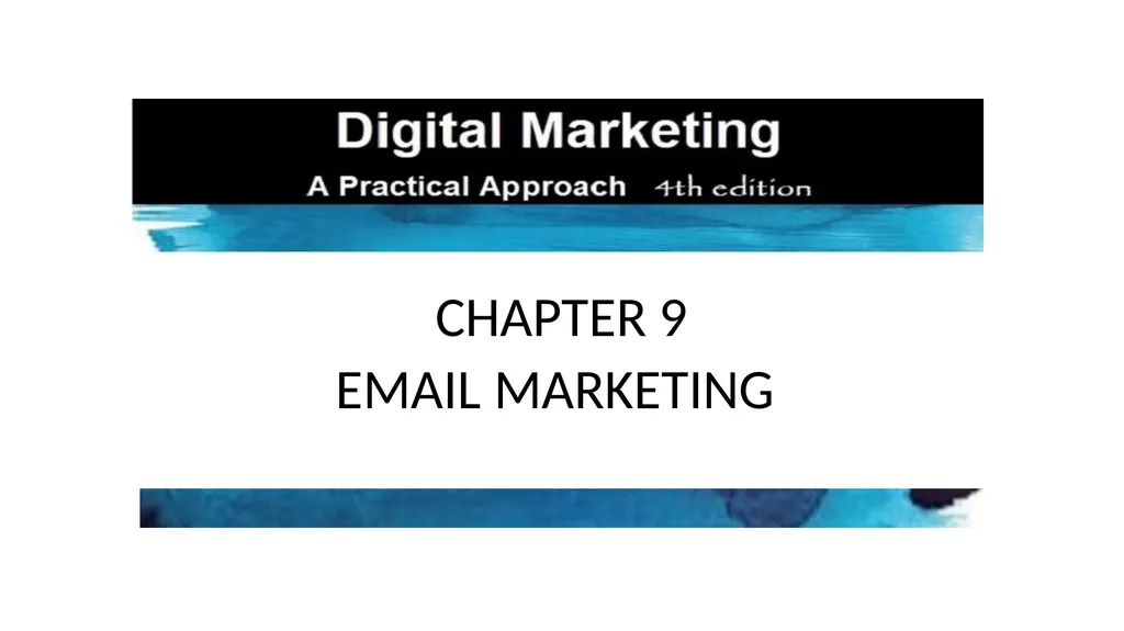 CHAPTER 9 EMAIL MARKETING 9.1 INTRODUCTION Despite - slide 1 of 5