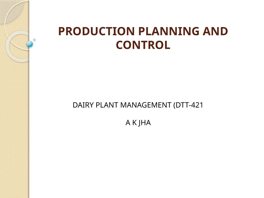 PRODUCTION PLANNING AND CONTROL DAIRY PLANT - slide 1 of 22