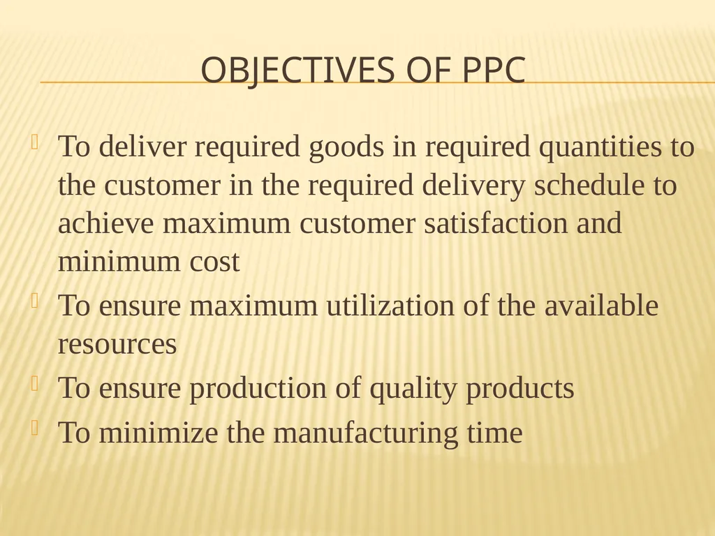 PRODUCTION PLANNING AND CONTROL What is ppc? “The - slide 3 of 26