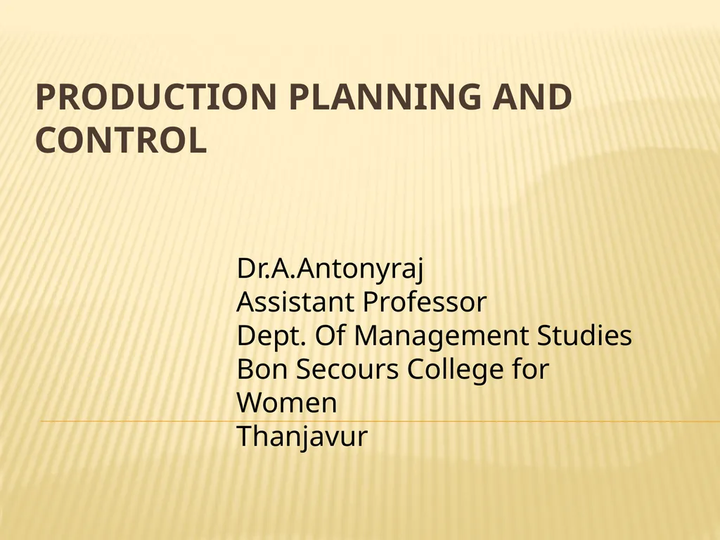 PRODUCTION PLANNING AND CONTROL Dr.A.Antonyraj