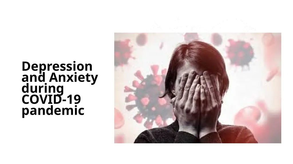 Depression and Anxiety during COVID-19 pandemic