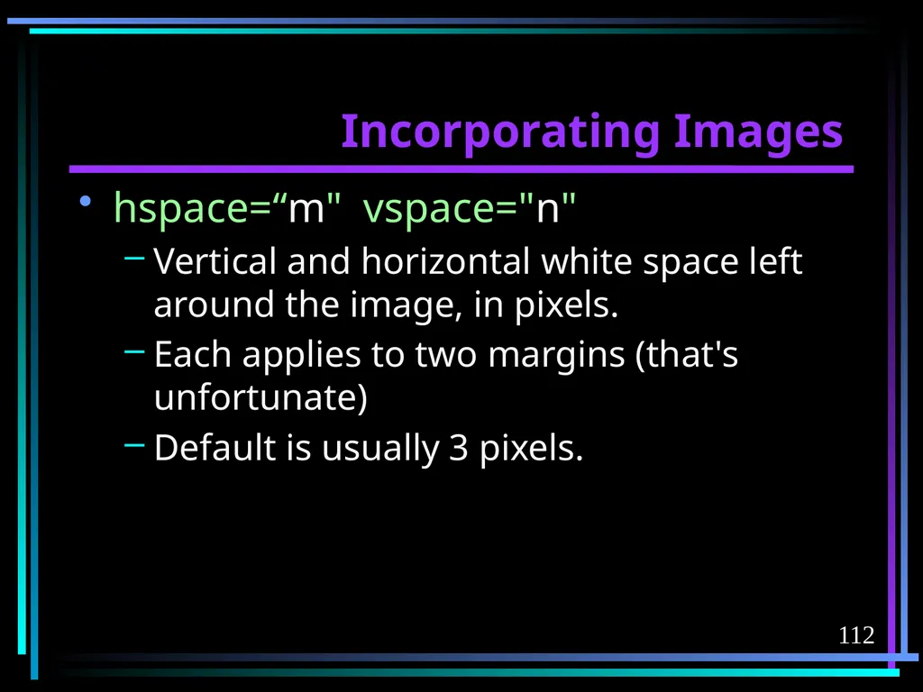 HTML 2 HTML Hypertext Markup Language (HTML) a - slide 112 of 262