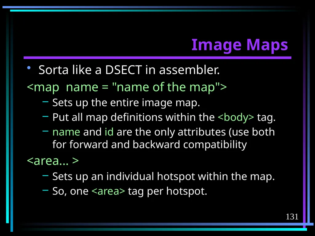 HTML 2 HTML Hypertext Markup Language (HTML) a - slide 131 of 262