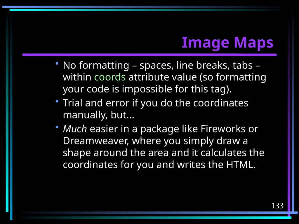 HTML 2 HTML Hypertext Markup Language (HTML) a - slide 133 of 262