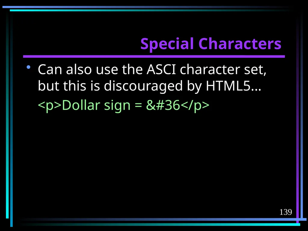 HTML 2 HTML Hypertext Markup Language (HTML) a - slide 139 of 262