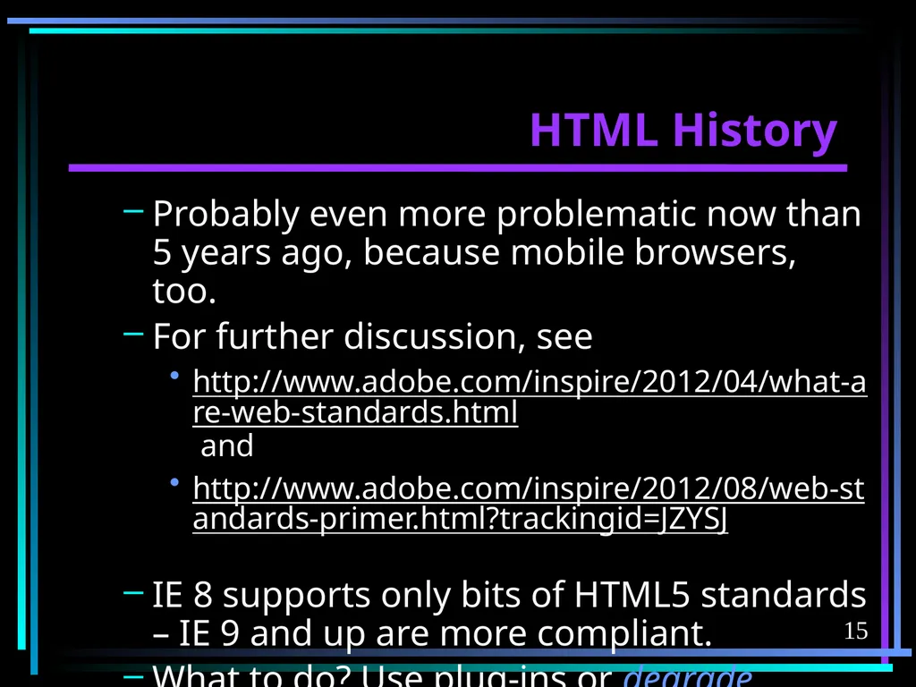 HTML 2 HTML Hypertext Markup Language (HTML) a - slide 15 of 262