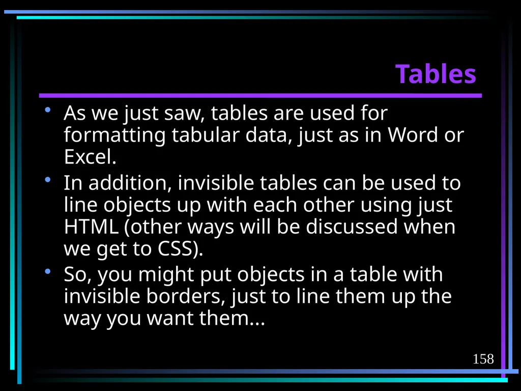 HTML 2 HTML Hypertext Markup Language (HTML) a - slide 158 of 262