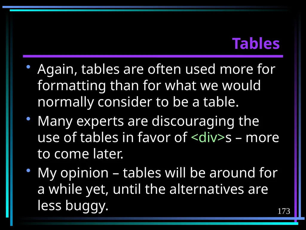 HTML 2 HTML Hypertext Markup Language (HTML) a - slide 173 of 262