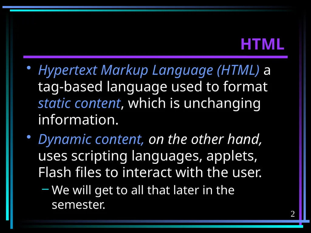 HTML 2 HTML Hypertext Markup Language (HTML) a - slide 2 of 262