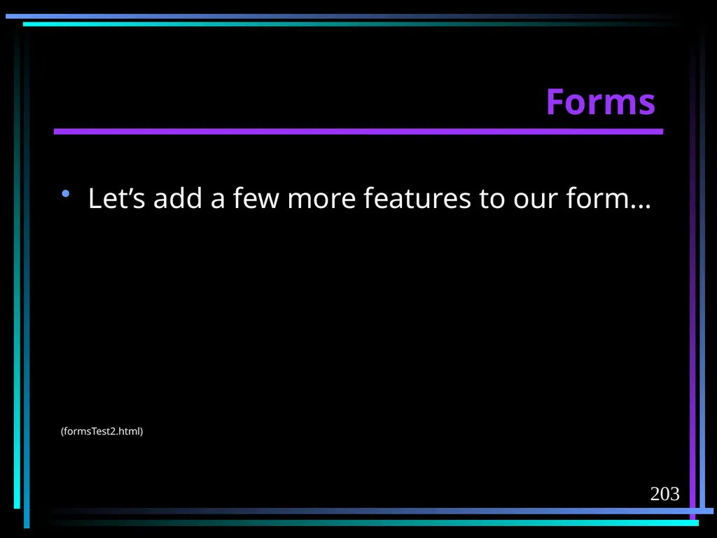 HTML 2 HTML Hypertext Markup Language (HTML) a - slide 203 of 262