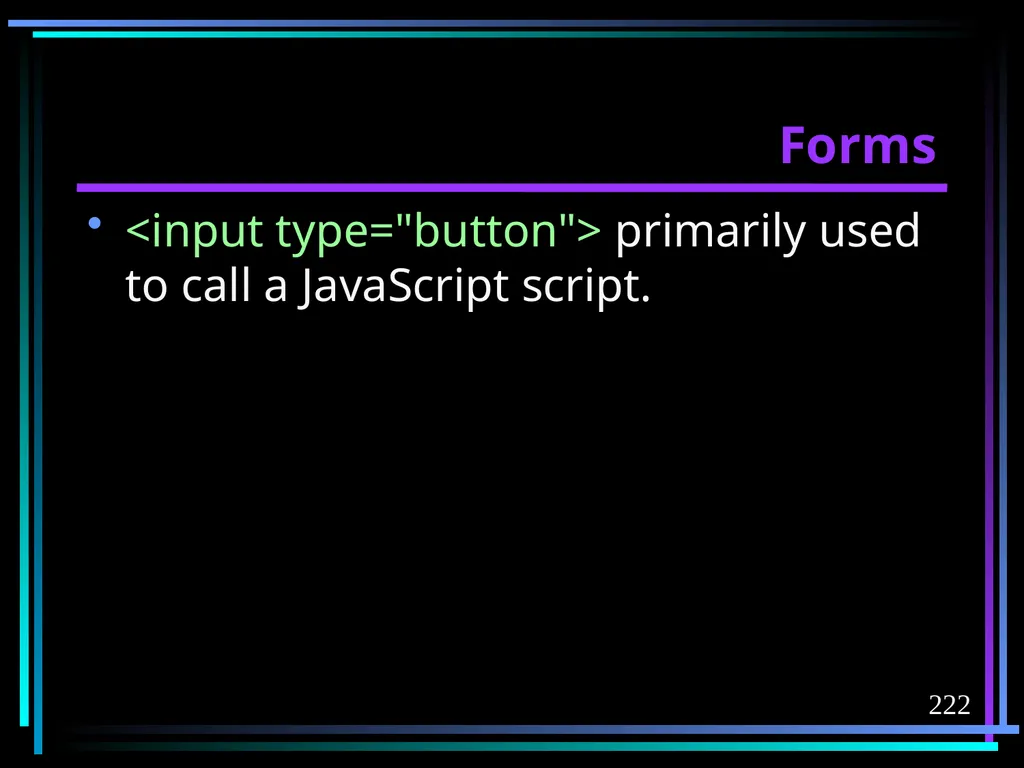 HTML 2 HTML Hypertext Markup Language (HTML) a - slide 222 of 262