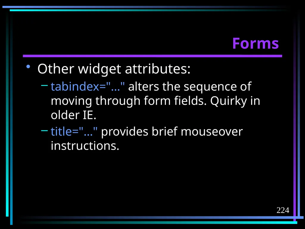 HTML 2 HTML Hypertext Markup Language (HTML) a - slide 224 of 262