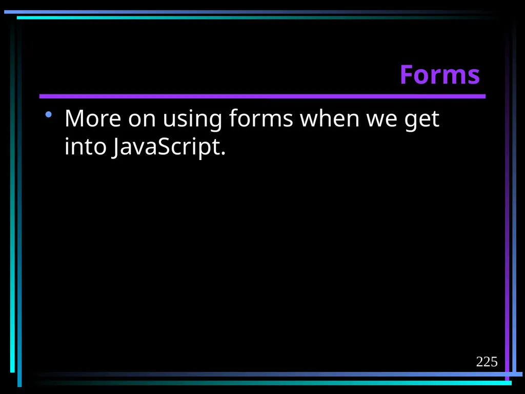 HTML 2 HTML Hypertext Markup Language (HTML) a - slide 225 of 262
