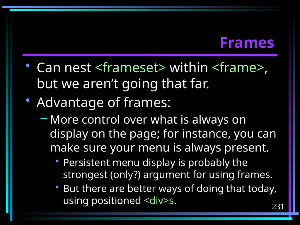 HTML 2 HTML Hypertext Markup Language (HTML) a - slide 231 of 262