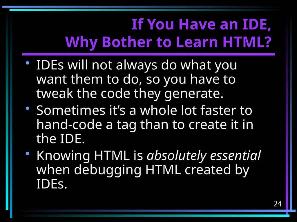 HTML 2 HTML Hypertext Markup Language (HTML) a - slide 24 of 262